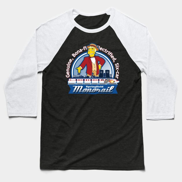 Genuine,bona-fied,electrified, six-car Monorail! Baseball T-Shirt by RandomTask